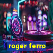 roger ferro